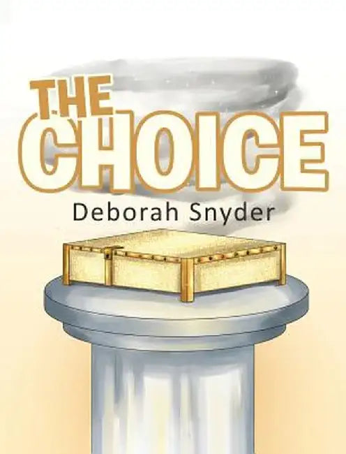 The Choice by Deborah Snyder