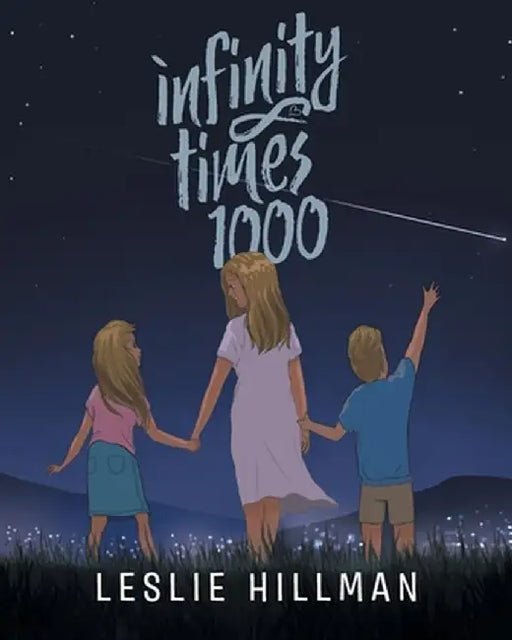 Infinity Times 1000 by Leslie Hillman
