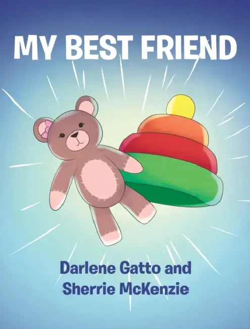 My Best Friend by Darlene Gatto, Sherrie McKenzie