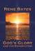 God's Glory: And the Exhortation by Rene Bates
