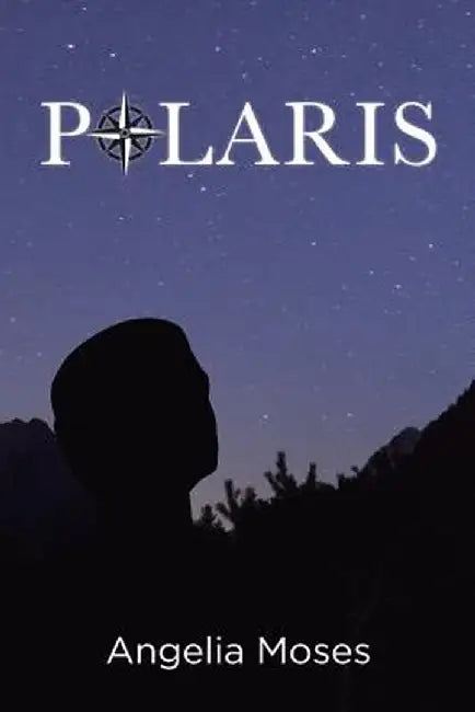 Polaris by Angelia Moses
