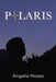Polaris by Angelia Moses