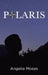 Polaris by Angelia Moses