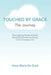 Touched By Grace: The Journey by Anna Maria de Guid
