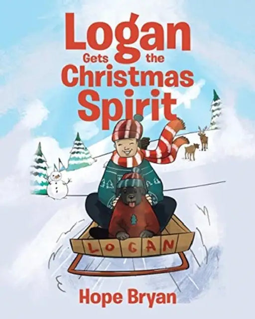 Logan Gets the Christmas Spirit by Hope Bryan