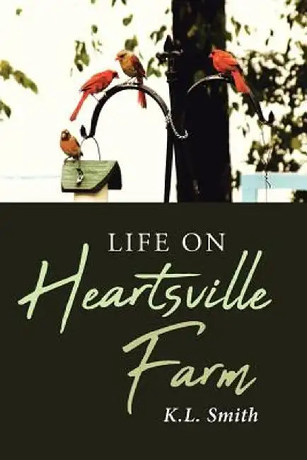 Life on Heartsville Farm by K. L. Smith