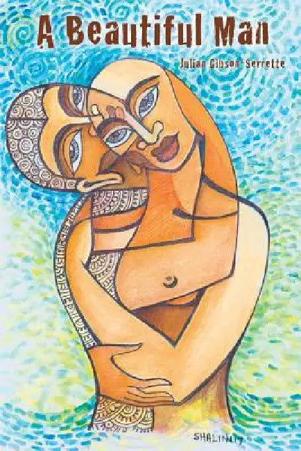 A Beautiful Man by Julian Gibson-Serrette