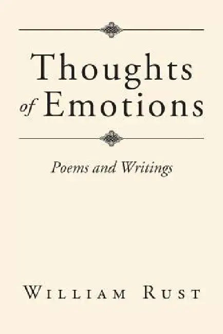 Thoughts of Emotions by William Rust