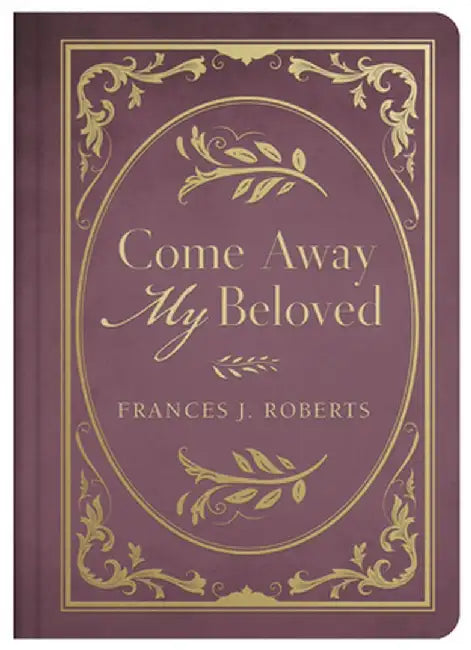 Come Away My Beloved by Frances J. Roberts