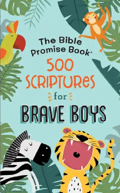 Bible Promise Book: 500 Scriptures for Brave Boys by Janice Thompson