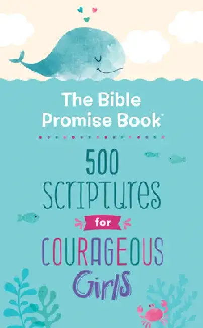 The Bible Promise Book: 500 Scriptures for Courageous Girls by Janice Thompson