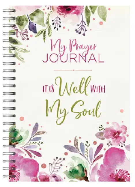 My Prayer Journal: It Is Well with My Soul by Carey Scott