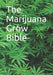 The Marijuana Grow Bible by Robert Bergman
