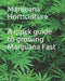 Marijuana Horticulture: A quick guide to growing Marijuana Fast by Noah 950