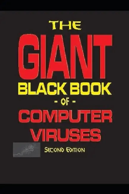 The Giant Black Book of Computer Viruses by Mark Ludwig