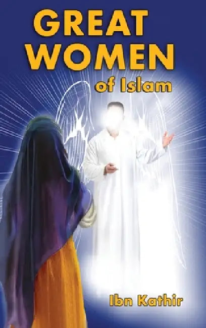 Great Women of Islam by Ibn Kathir