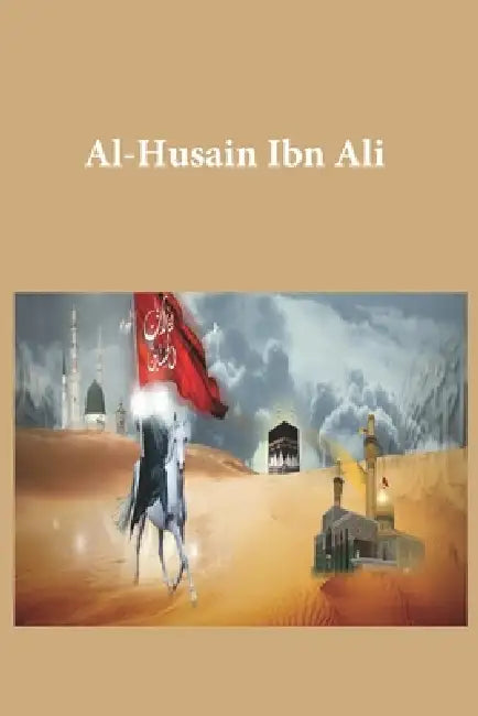 Al-Husain Ibn Ali by Ibn Kathir