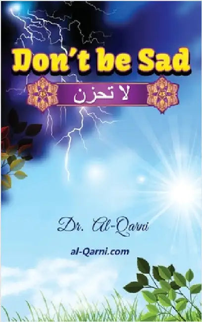 Don't Be Sad: Happiness Every Day by Dr Al-Qarni