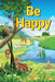 Be Happy by The Hope Seeker