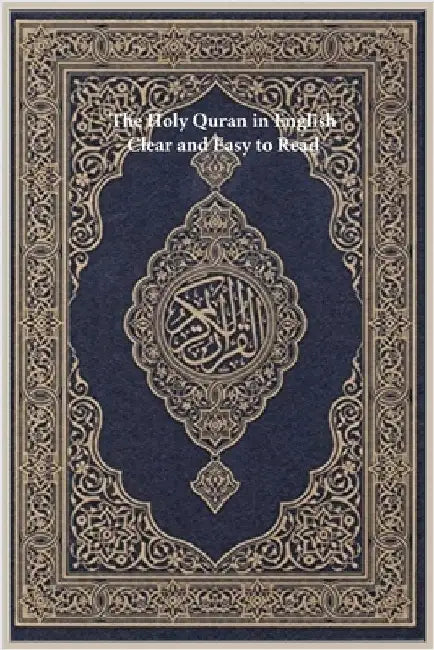 The Holy Quran in English: Clear and Easy to Read by Allah