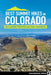 Best Summit Hikes in Colorado: 50 Classic Routes and 90+ Summits by James Dziezynski