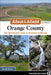 Afoot & Afield: Orange County: 128 Spectacular Hikes in Southern California by David Harris