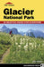 Top Trails: Glacier National Park: Must-Do Hikes for Everyone