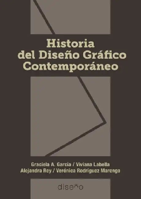 Historia del Diseño Gráfico contemporáneo by Gabirela A. García