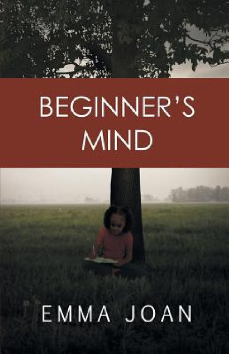 Beginner's Mind by Emma Joan