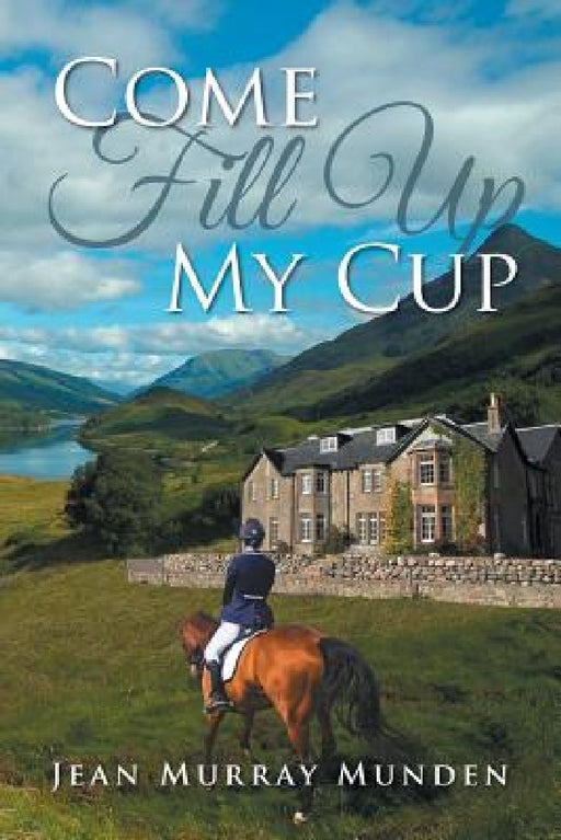 Come Fill Up My Cup by Jean Murray Munden