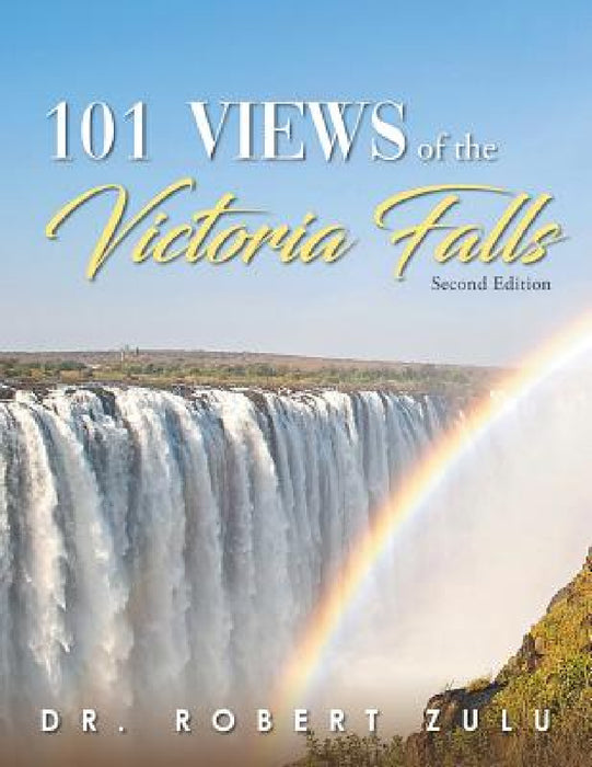 '101' Views of the Victoria Falls by Robert Zulu