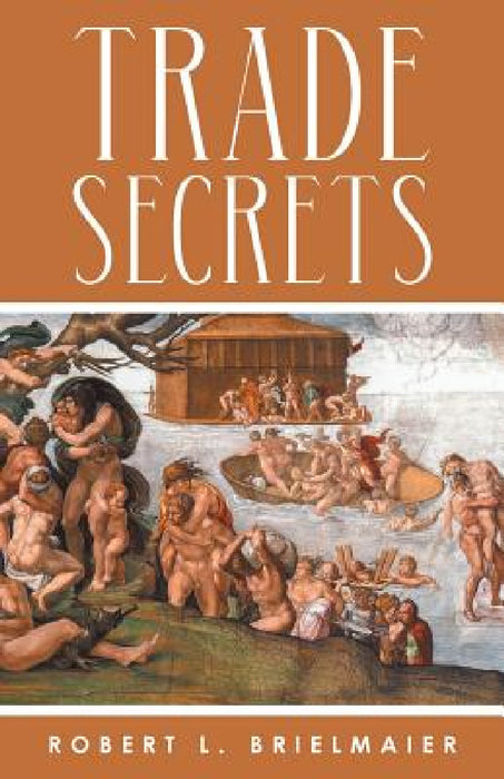 Trade Secrets by Robert L. Brielmaier