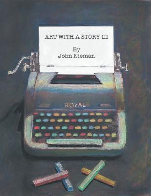 Art With A Story III by John Nieman