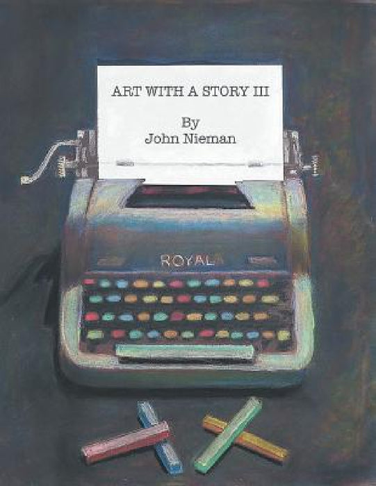 Art With A Story III by John Nieman