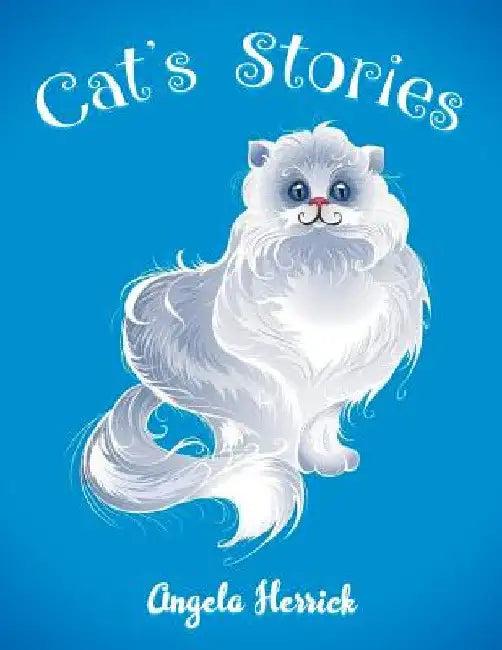 Cat's Stories by Angela Herrick