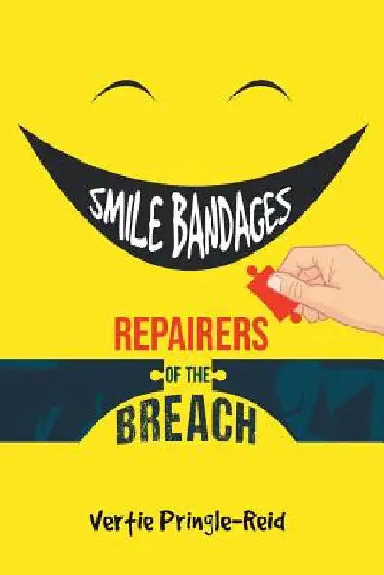 Smile Bandages, Repairers of the Breach by Vertie Pringle-Reid