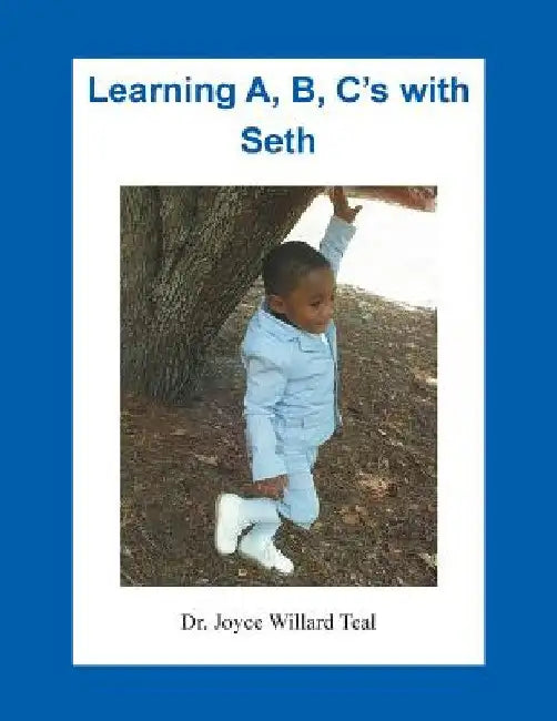 Learning A, B, C's with Seth by Joyce Willard Teal