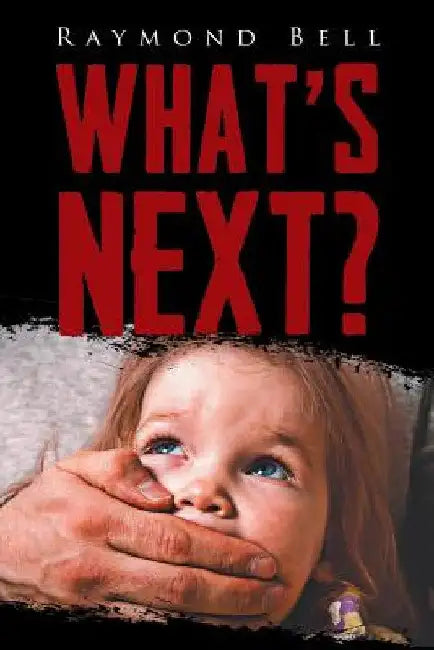 What'S Next? by Raymond Bell