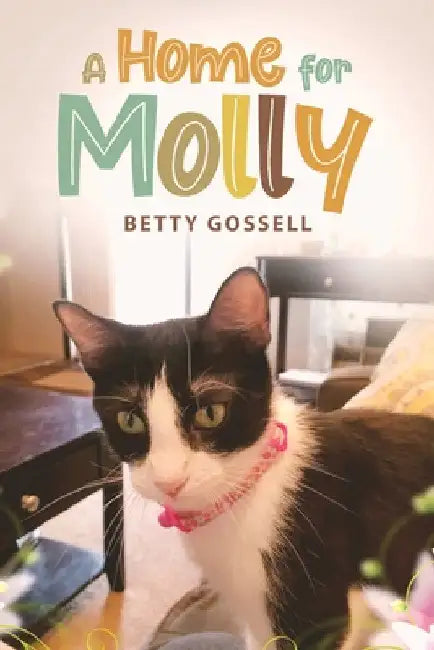 A Home For Molly by Betty Gossell
