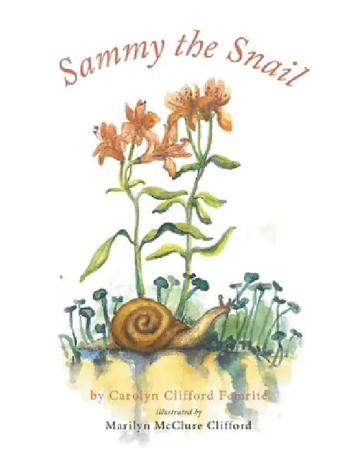 Sammy the Snail by Carolyn Clifford Femrite