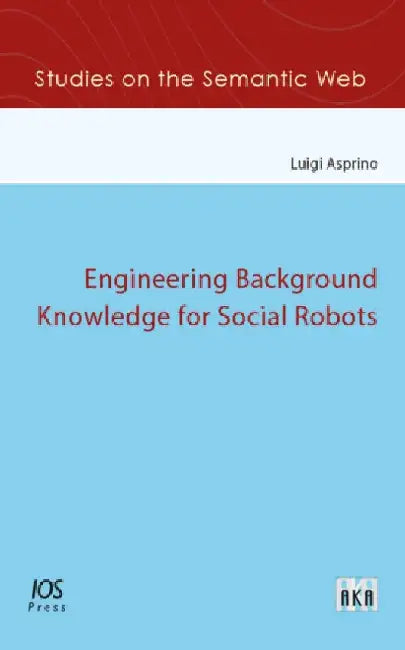 Engineering Background Knowledge for Social Robots by L. ASPRINO