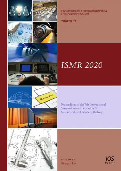 ISMR 2020: Proceedings of the 7th International Symposium on Innovation & Sustainability of Modern Railway by X. LEI
