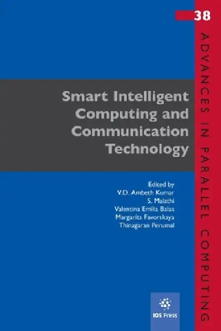 Smart Intelligent Computing and Communication Technology by V. D. Ambeth Kumar, S. Malathi, Valentina Emilia Balas