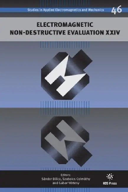 Electromagnetic Non-Destructive Evaluation (XXIV) by Sándor Bilicz, Gábor Vértesy