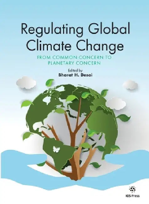 Regulating Global Climate Change by Bharat H. Desai