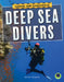 Daring and Dangerous Deep Sea Divers by Sherry Howard