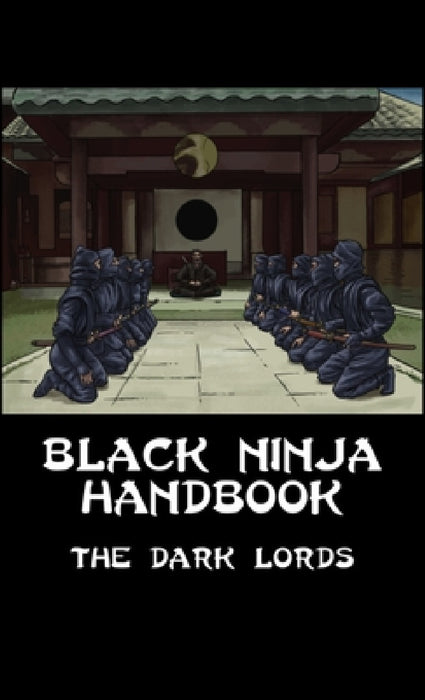 Black Ninja Handbook by The Dark Lords