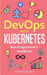Devops with Kubernetes: Non-Programmer's Handbook by Stephen Fleming