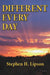 Different Every Day by Stephen H. Lipson