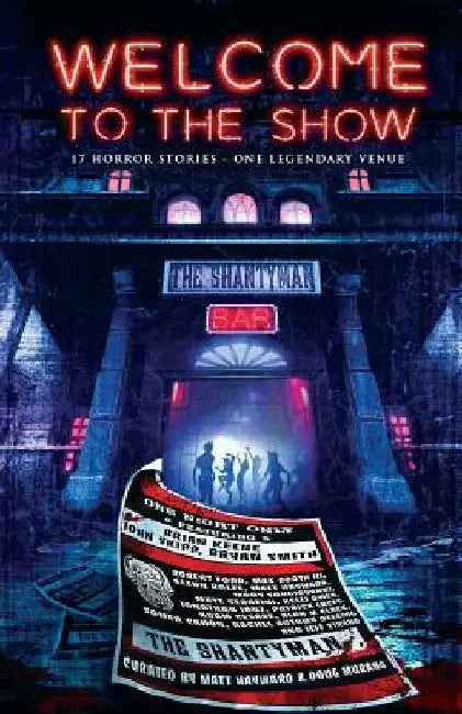 Welcome to the Show: 17 Horror Stories - One Legendary Venue by Brian Keene